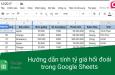 Hướng dẫn tính tỷ giá hối đoái trong Google Sheets bằng hàm Googlefinance
